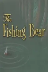 Película The Fishing Bear