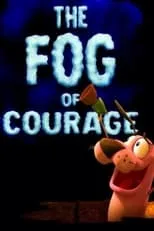 Película The Fog of Courage