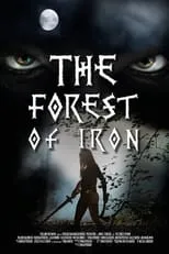 Película The Forest of Iron