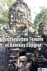 Póster de la película The Forgotten Temple of Banteay Chhmar