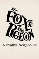 Diana Chrisman es Narrator en The Fox & The Pigeon: Narrative Neighbours