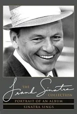 Tina Sinatra es Self - Narrator en The Frank Sinatra Collection: Portrait of an Album & Sinatra Sings