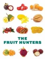 Poster de la película The Fruit Hunters - Películas hoy en TV