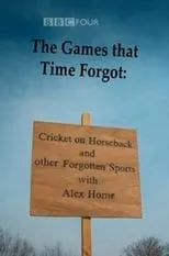 Película The Games That Time Forgot: Cricket on Horseback and Other Forgotten Sports