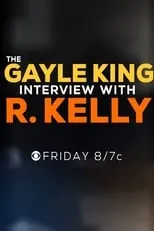 R. Kelly es Himself en The Gayle King Interview with R. Kelly