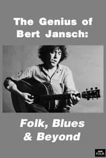 Poster de The Genius of Bert Jansch: Folk, Blues & Beyond