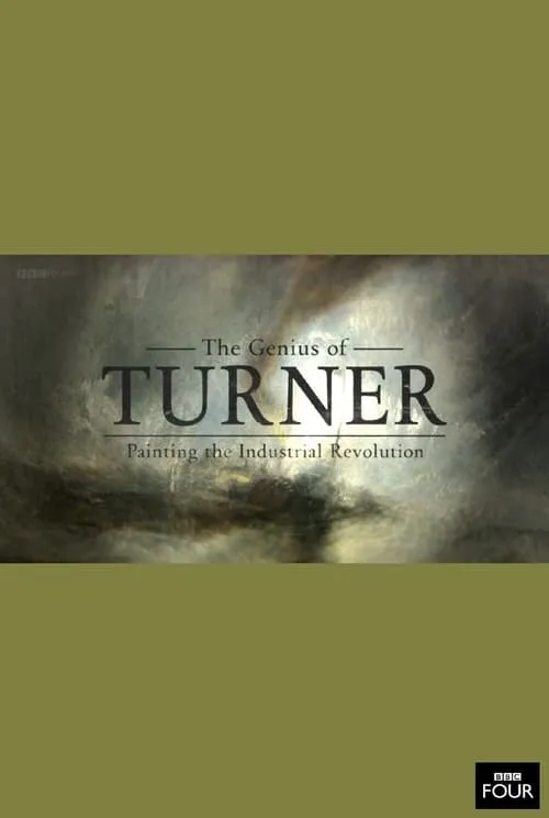 Póster de la película The Genius of Turner: Painting the Industrial Revolution