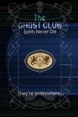 Película The Ghost Club: Spirits Never Die