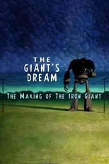 Teddy Newton interpreta a Self en The Giant's Dream: The Making of the Iron Giant