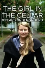 Natascha Kampusch es Self en The Girl in the Cellar: 8 Years Underground