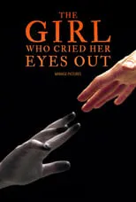 Película The Girl Who Cried Her Eyes Out