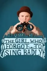 Louis Lovett es  en The Girl Who Forgot to Sing Badly