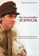 Joe Armstrong interpreta a  en The Good Soldier Schwejk