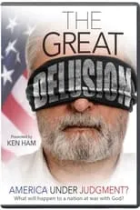 Ken Ham es Self en The Great Delusion