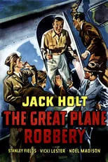 Noel Madison es Joe Colson en The Great Plane Robbery