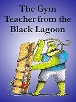 Galen Fott es Coach Kong/Mr. Green en The Gym Teacher from the Black Lagoon