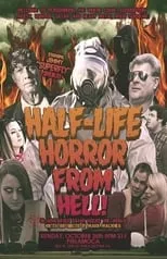 Película The Half-Life Horror from Hell or: Irradiated Satan Rocks the World!