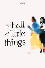 Poster de la película The Hall of Little Things - Películas hoy en TV