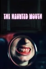 Póster de la película The Haunted Mouth