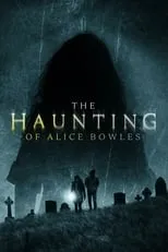 Película The Haunting of Alice Bowles