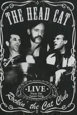 Película The Head Cat – Rockin’ The Cat Club: Live from the Sunset Strip