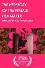 Película The Herstory of the Female Filmmaker