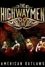 Poster de The Highwaymen - Live American Outlaws