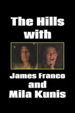 Póster de la película The Hills with James Franco and Mila Kunis