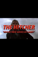 Película The Hitcher: How Do These Movies Get Made?