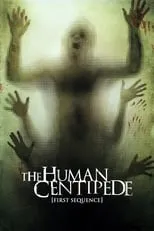 Poster de The Human Centipede (First Sequence)