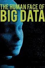 Película The Human Face of Big Data