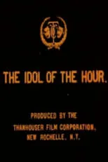 Póster de la película The Idol of the Hour