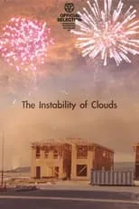 Película The Instability of Clouds