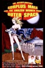 Poster de The Interplanetary Surplus Male and Amazon Women of Outer Space