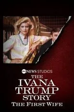 Marla Maples interpreta a Self (archive footage) en The Ivana Trump Story: The First Wife