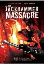 Póster de la película The Jackhammer Massacre