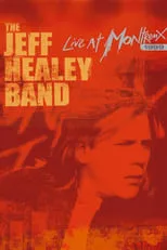 Película The Jeff Healey Band - Live at Montreux 1999