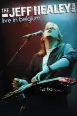 Película The Jeff Healey Band - Live in Belgium