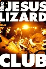 Mac McNeilly es Himself en The Jesus Lizard: Club