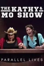 Mo Gaffney es Mo en The Kathy & Mo Show: Parallel Lives