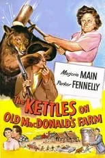 Parker Fennelly interpreta a Pa Kettle en The Kettles on Old MacDonald's Farm