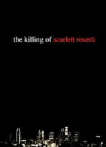 Patrick McGlynn es  en The Killing of Scarlett Rosetti