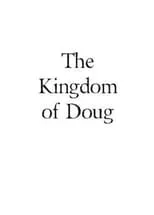 Película The Kingdom of Doug