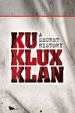 D. Paul Thomas es Narrator (Voice) en The Ku Klux Klan: A Secret History