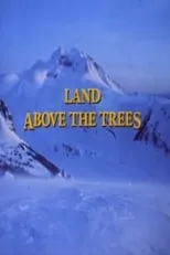 Jim Hault es Narrator en The Land Above The Trees