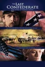 Poster de The Last Confederate: The Story of Robert Adams