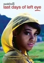 Película The Last Days of Left Eye