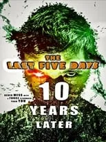 Poster de la película The Last Five Days: 10 Years Later - Películas hoy en TV