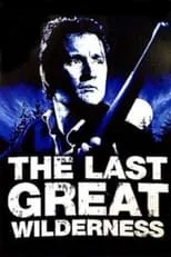 Película The Last Great Wilderness