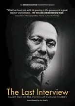 Póster de la película The Last Interview: Stuart Hall on the Politics of Cultural Studies